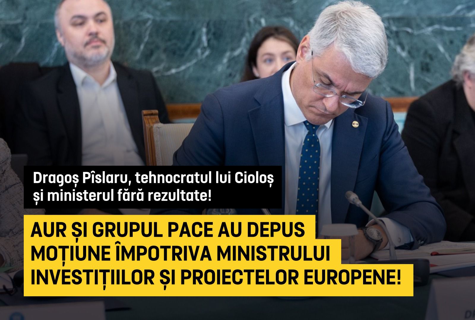 AUR și grupul parlamentar PACE au depus o moțiune simplă împotriva ministrului Investițiilor și Proiectelor Europene, Dragoș Pîslaru